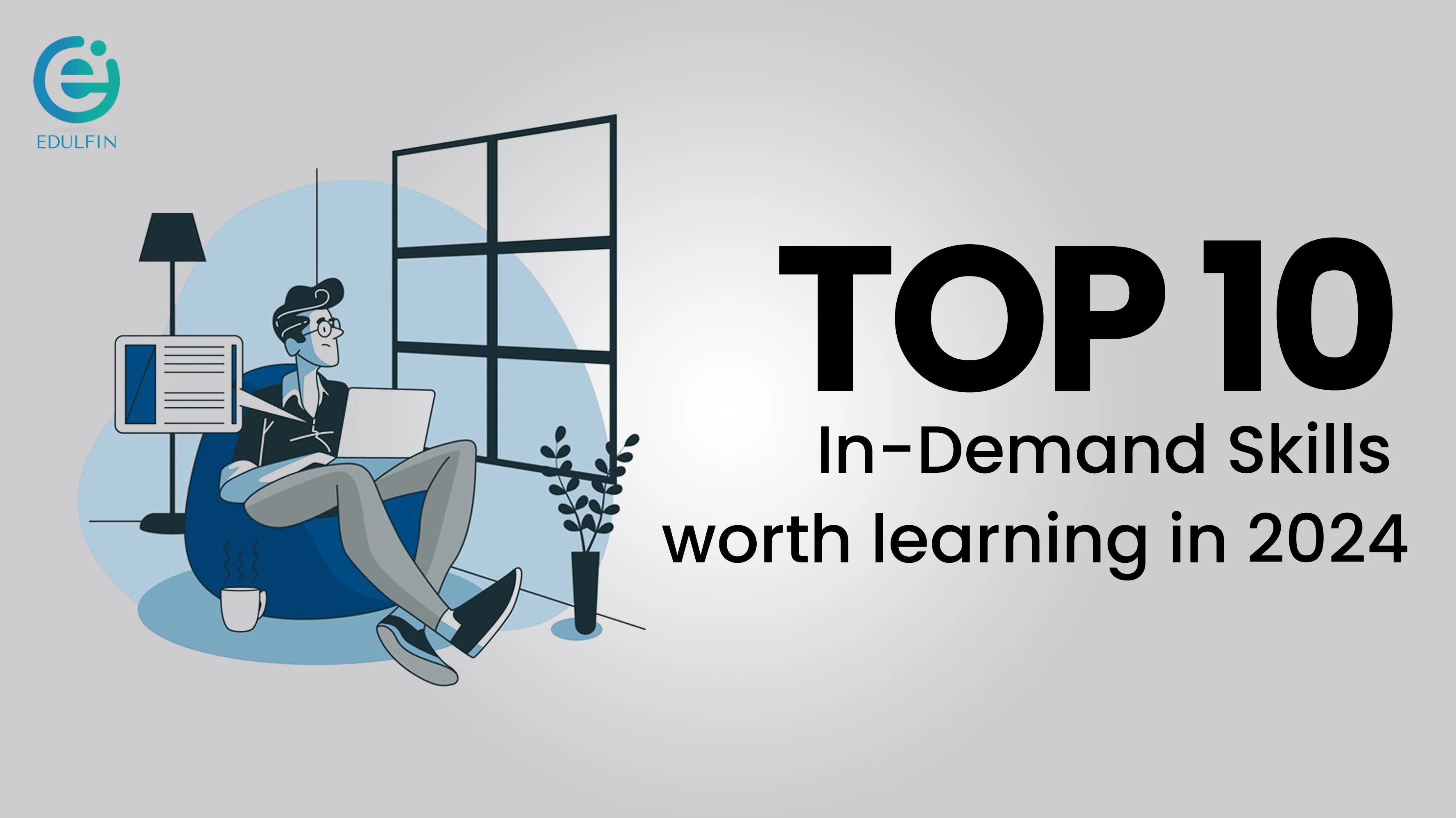 Top 10 In-Demand Skills Worth Learning in 2024: Stay Ahead of the Curve